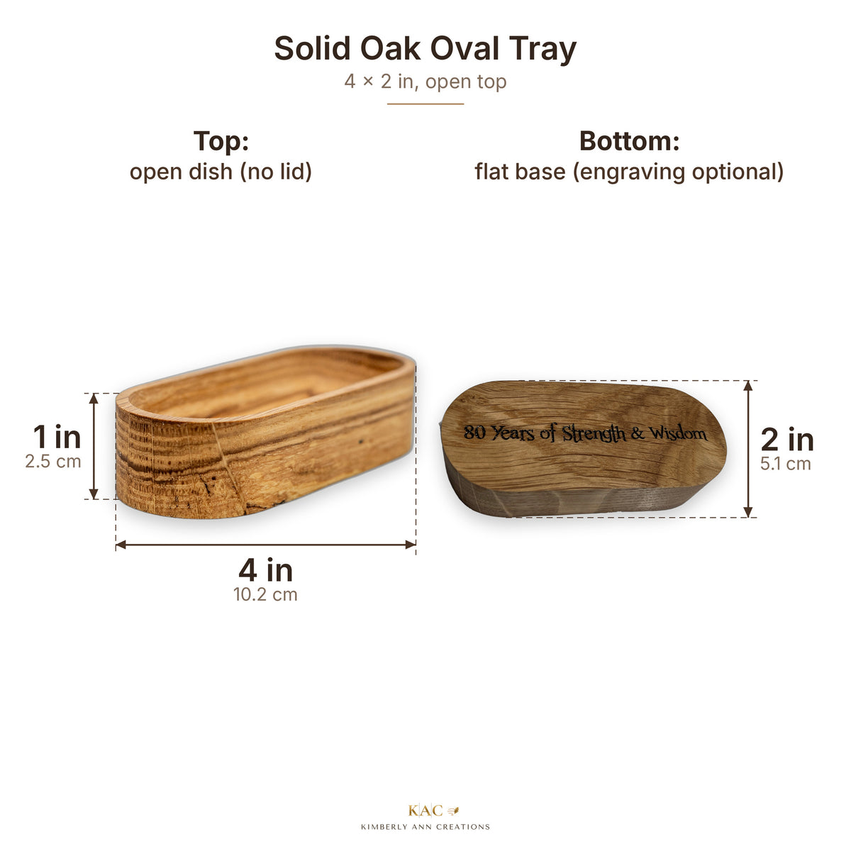 Solid oak oval tray size guide: 4 in long, 2 in wide, 1 in tall; flat base on the bottom, engraving optional